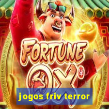 jogos friv terror